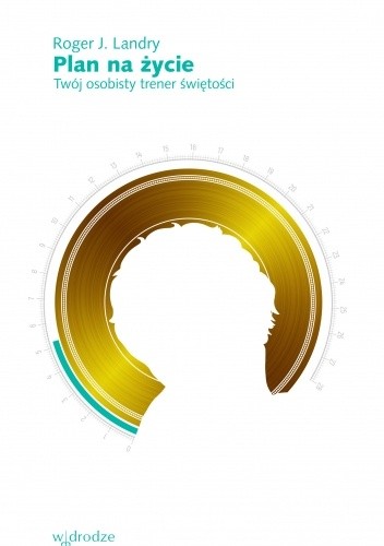 Plan na życie. Twój osobisty trener świętości