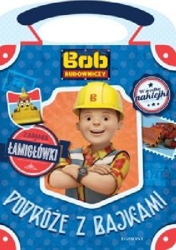 Podróże z bajkami. Bob Budowniczy