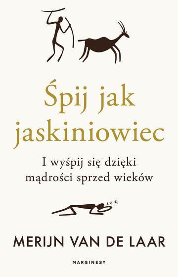 Śpij jak jaskiniowiec. I wyśpij się dzięki mądrości sprzed wieków