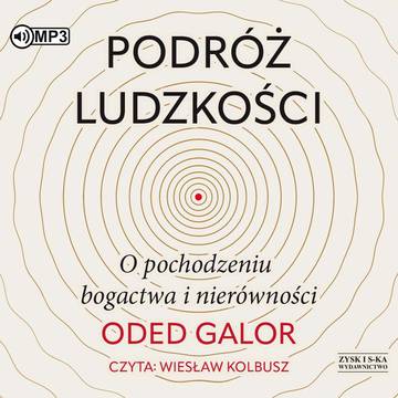 CD MP3 Podróż ludzkości. O pochodzeniu bogactwa i nierówności