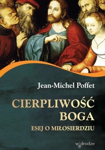 Cierpliwość Boga. Esej o miłosierdziu