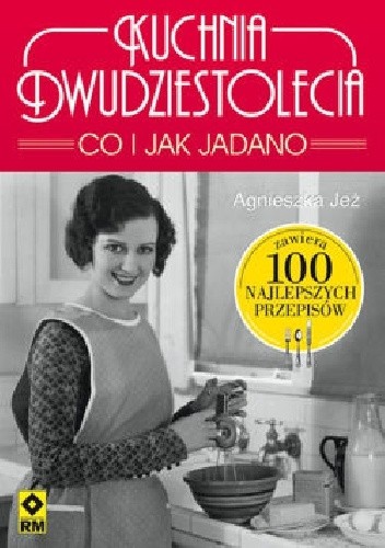 Kuchnia dwudziestolecia. Co i jak jadano