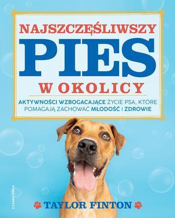 Najszczęśliwszy pies w okolicy
