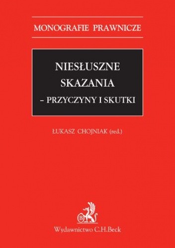 Niesłuszne skazania - przyczyny i skutki