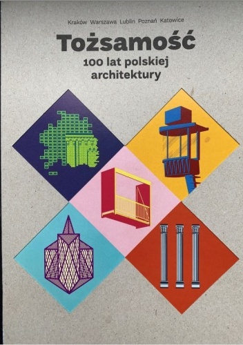 Tożsamość 100 lat polskiej architektury
