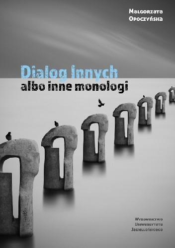 Dialog Innych albo inne monologi. Przypisy do psychoterapii