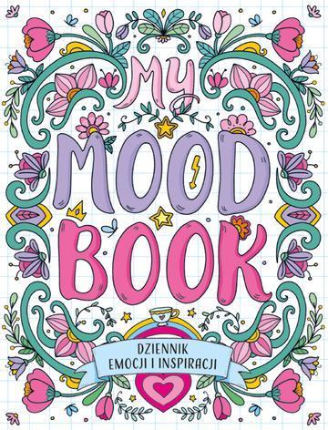 Dziennik emocji i inspiracji. My Mood Book