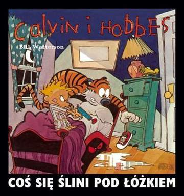 Calvin i hobbes coś się ślini pod łóżkiem