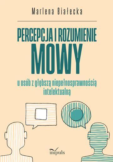 Percepcja i rozumienie mowy u osób z głębszą niepełnosprawnością intelektualną
