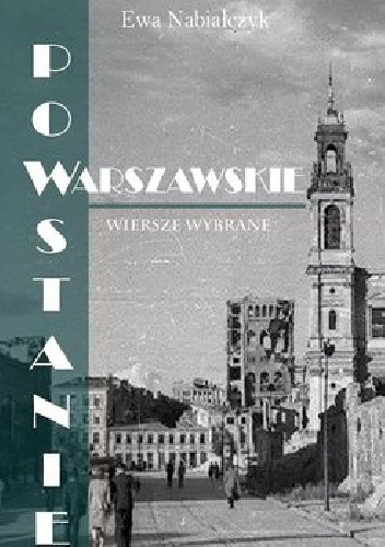 Powstanie Warszawskie. Wiersze wybrane