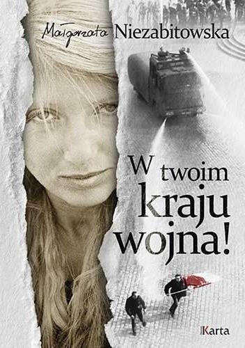 W twoim kraju wojna!
