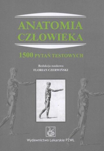 Anatomia człowieka. 1500 pytań testowych