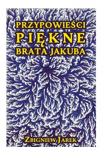 Przypowieści piękne brata Jakuba