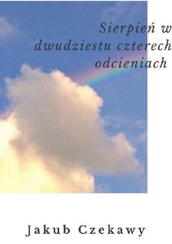 Sierpień w dwudziestu czterech odcieniach