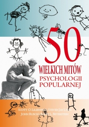 50 wielkich mitów psychologii popularnej