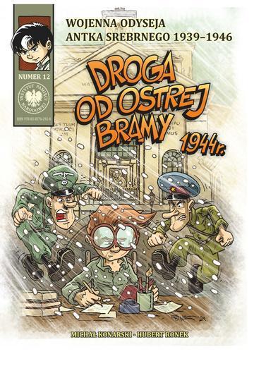 Droga od Ostrej Bramy 1944 r. Wojenna odyseja Antka Srebrnego 1939-1946