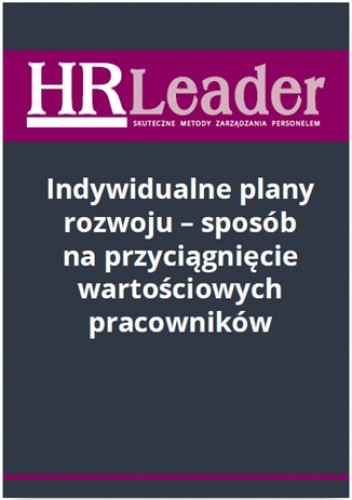 Indywidualne plany rozwoju - sposób na przyciągnięcie wartościowych pracowników