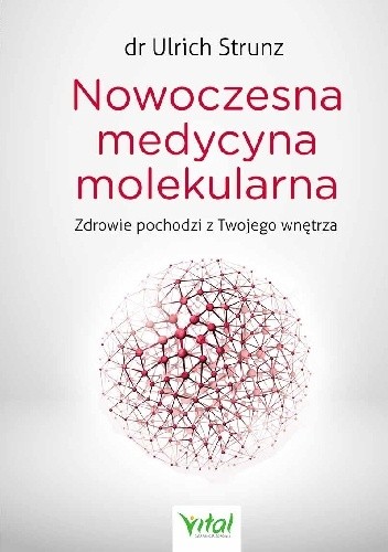 Nowoczesna medycyna molekularna. Zdrowie pochodzi z Twojego wnętrza