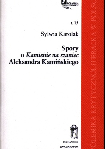 Spory o Kamienie na szaniec Aleksandra Kamińskiego