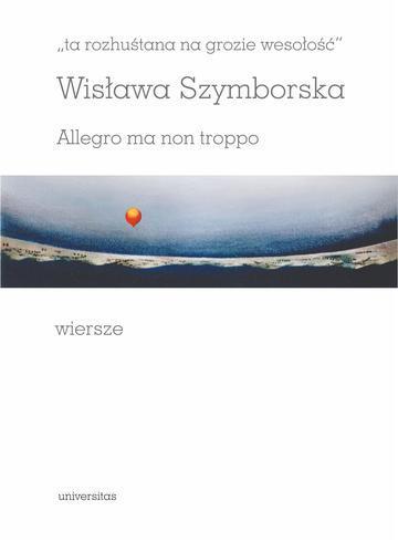 Ta rozhuśtana na grozie wesołość. Allegro ma non troppo. Wiersze