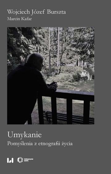 Okładka: Umykanie. Pomyślenia z etnografii życia