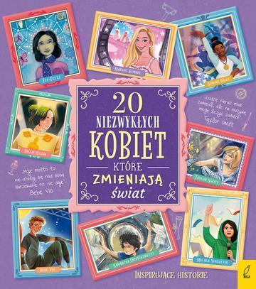 20 niezwykłych kobiet, które zmieniają świat. Inspirujące historie