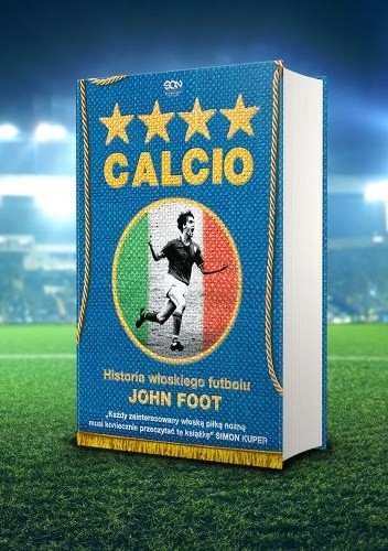 Calcio. Historia włoskiego futbolu