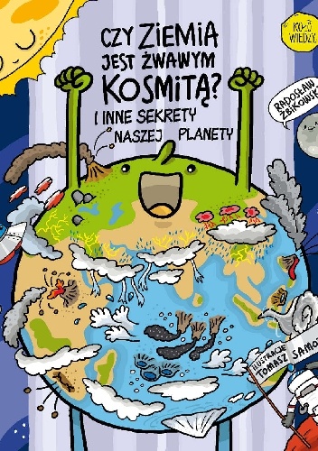 Czy Ziemia jest żwawym kosmitą? I inne sekrety naszej planety
