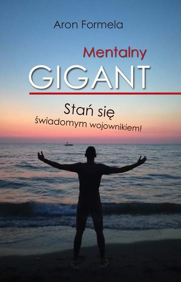 Mentalny gigant stań się świadomym wojownikiem