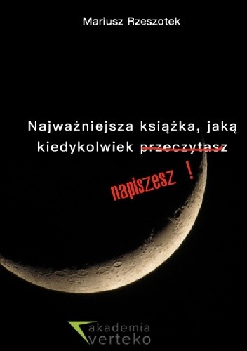 Najważniejsza książka, jaką kiedykolwiek napiszesz