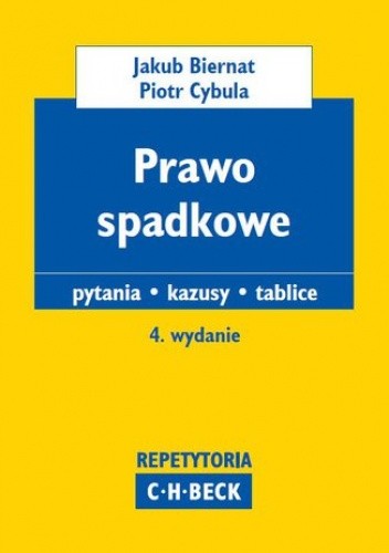 Prawo spadkowe. Pytania. Kazusy. Tablice. Wydanie 4