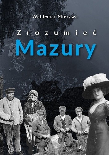 Zrozumieć Mazury