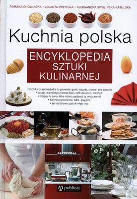 Kuchnia Polska encyklopedia sztuki kulinarnej