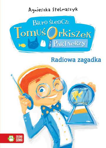Radiowa zagadka biuro śledcze tomuś orkiszek i partnerzy