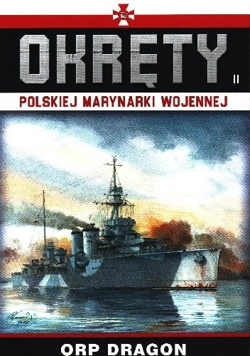Okręty Polskiej Marynarki Wojennej - ORP Dragon