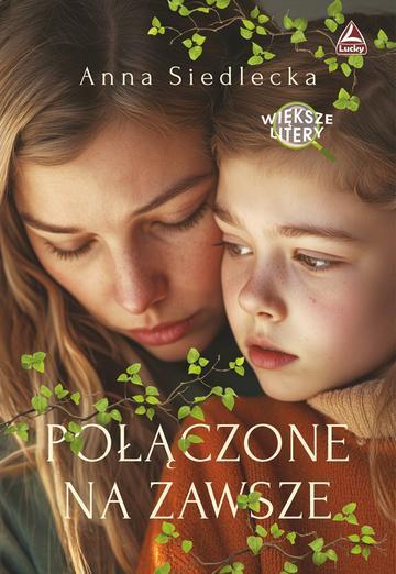 Połączone na zawsze. Większe litery
