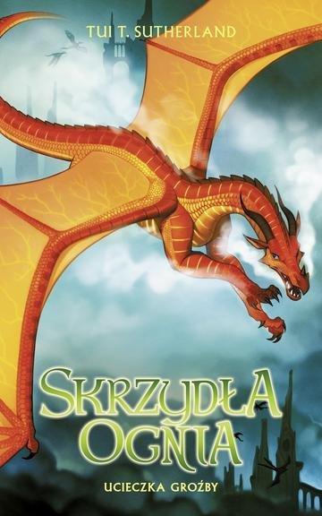 Okładka: Ucieczka Groźby. Skrzydła ognia. Tom 8