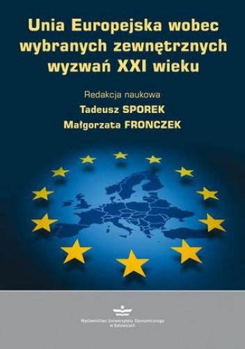 Unia Europejska wobec wybranych zewnętrznych wyzwań XXI wieku