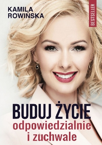 Buduj życie odpowiedzialnie i zuchwale
