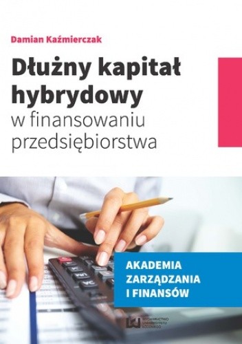 Dłużny kapitał hybrydowy w finansowaniu przedsiębiorstwa