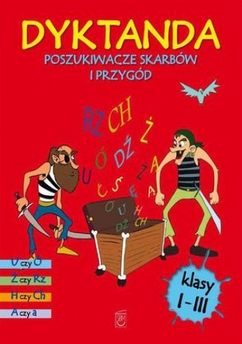 Dyktanda dla klas I-III. Poszukiwacze skarbów i przygód