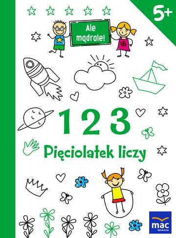 123 pięciolatek liczy ale mądrale
