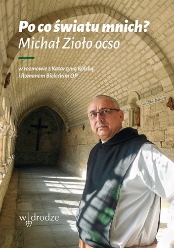 Po co światu mnich?