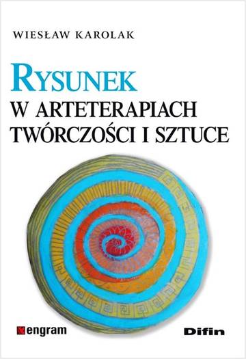 Rysunek w arteterapiach twórczości i sztuce