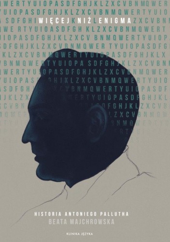Więcej niż Enigma. Historia Antoniego Pallutha.
