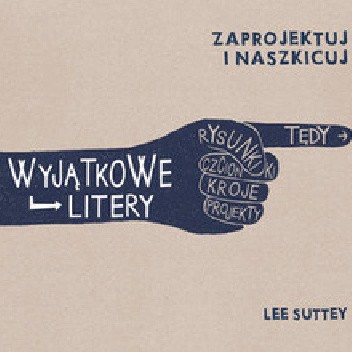 Zaprojektuj i naszkicuj. Wyjątkowe litery