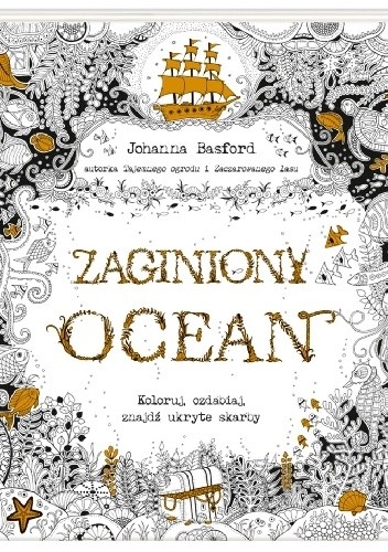Zaginiony ocean. Koloruj, ozdabiaj, znajdź ukryte skarby