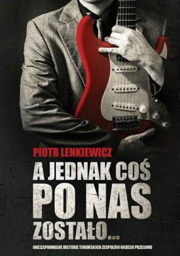 A jednak coś po nas zostało