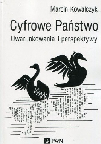 Cyfrowe państwo uwarunkowania i perspektywy