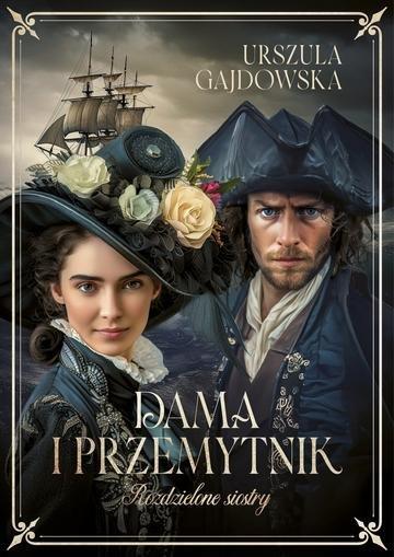 Okładka: Dama i przemytnik. Rozdzielone siostry. Tom 2
